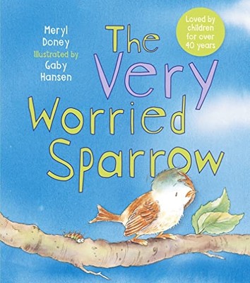 Very Worried Sparrow -  NEW Meryl Doney 2022