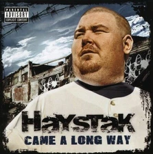 Came a Long Way by Haystak ( EXPLICIT HIP HOP CD, 2009)
