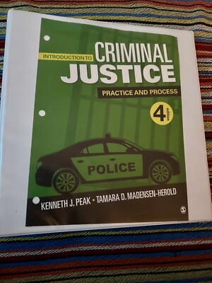 Introduction to Criminal Justice : Practice and Process Vol. 4, Peak & Madensen-
