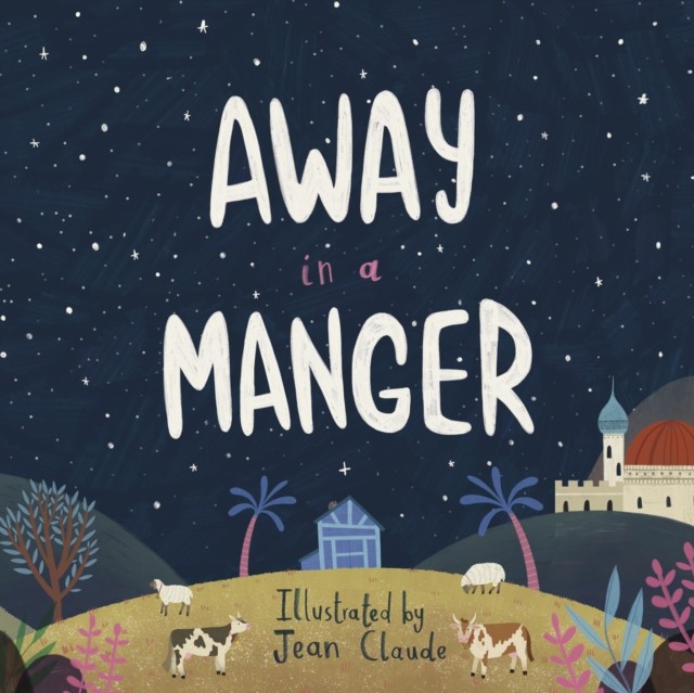 Away in a Manger by Jean Claude (illustrator) (PB 2020) - Image 3