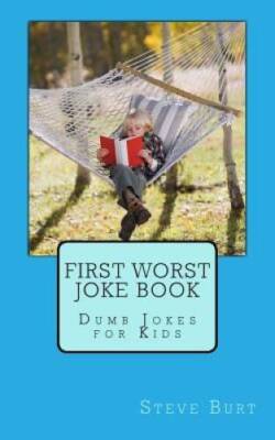 First Worst Joke Book: Dumb Jokes for Kids (Volume 1) - Paperback - VERY GOOD