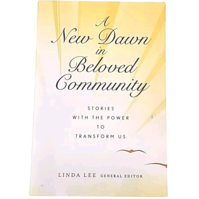 A New Dawn in Beloved Community by Linda Lee 1st Edition 2012 Paperback Book
