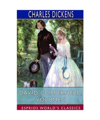 David Copperfield, Volume I [Esprios Classics], Charles Dickens