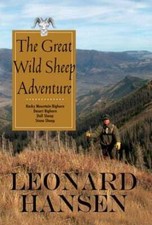 The Great Wild Sheep Adventure: Hunting Rocky Mountain Bighorn, Desert Bighorn,