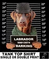 VERY COOL LABRADOR RETRIEVER MUG SHOT FUNNY DOG ART TANK TOP SHIRT WS769