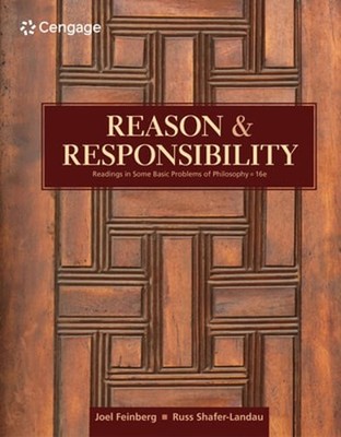 Reason and Responsibility: Readings in Some Basic Problems of Philosophy: New