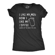 Camiseta para mujer I Like My Men How I Like My Coffee divertida torpe amantes de la cafeína