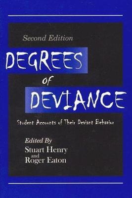 Degrees of Deviance: Student Accounts of Their Deviant Behavior