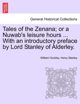 Hockley - Tales of the Zenana  or a Nuwab's leisure hours ... With an  - X555z