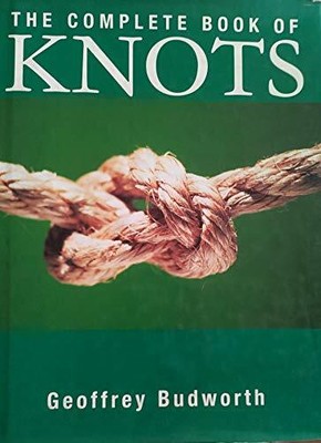 The Complete Book of Knots by Budworth, Geoffrey 0753702908 FREE Shipping