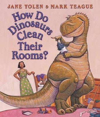 How Do Dinosaurs Clean Their Room? - 9780439649506, Jane Yolen, board book