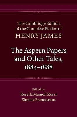 The Aspern Papers and Other Tales, 1884–1888 James Mamoli Zorzi Francescato