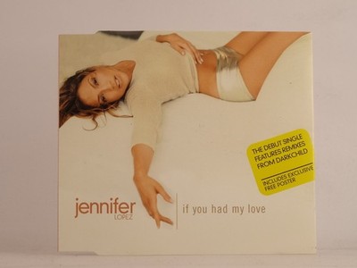 JENNIFER LOPEZ IF YOU HAD MY LOVE (F99) 3 Track CD Single including Picture Slee