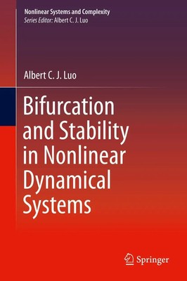Albert C. J. Luo | Bifurcation and Stability in Nonlinear Dynamical Systems | xi