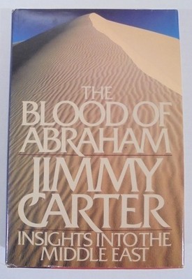 Jimmy Carter Signed THE BLOOD OF ABRAHAM 1st Edition 1985 HC DJ Auto JSA CK18657