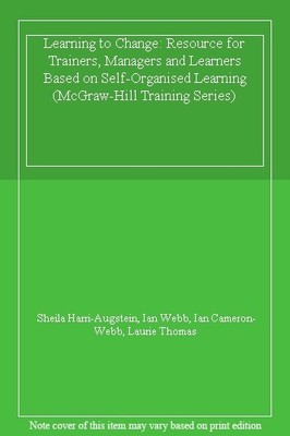 Learning to Change: Resource for Trainers, Managers and Learners