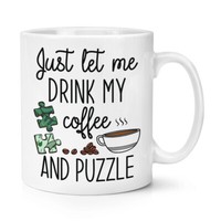 Nur Let Me GeträNk My Kaffee Und Puzzle 284Ml Becher Tasse Lustig Introvert