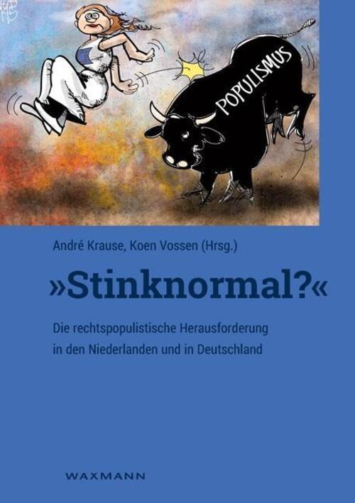 André Krause | 'stinknormal?' - Die Rechtspopulistische
