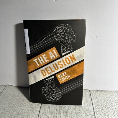 The AI Delusion by Gary Smith (2018, Hardcover)