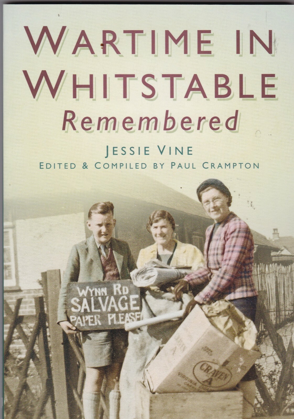Wartime Whitstable Remembered (Paperback) Local History Book, Old Photographs..