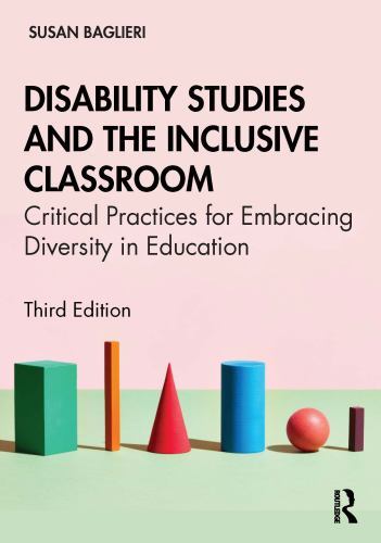 Disability Studies and the Inclusive Classroom : Critical Practices for ...