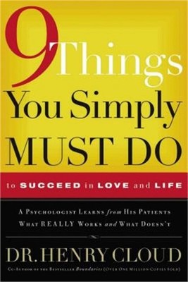 9 Things You Simply Must Do to Succeed in Love and Life: A Psychologist Learns f