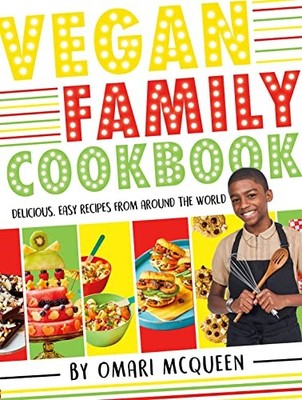 Vegan Family Cookbook ? delicious ea..., McQueen, Omari