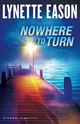Nowhere to Turn : A Novel Paperback Lynette Eason
