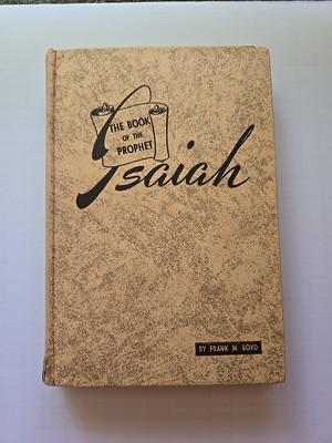 Book of the Prophet Isaiah by Frank M. Boyd 1950 Gospel Publishing House HC