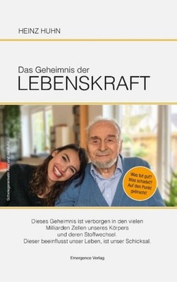 Das Geheimnis der Lebenskraft Heinz Huhn