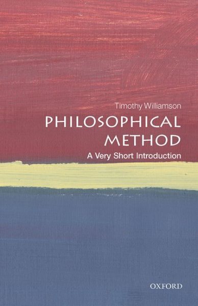Philosophical Method A Very Short Introduction by Timothy Williamson Paperback