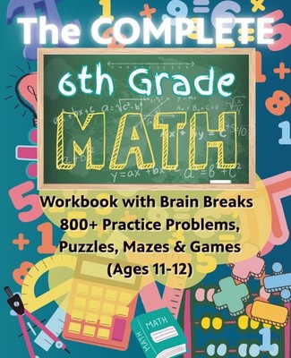 The Complete 6th Grade Math Workbook by Learning Lighthouse