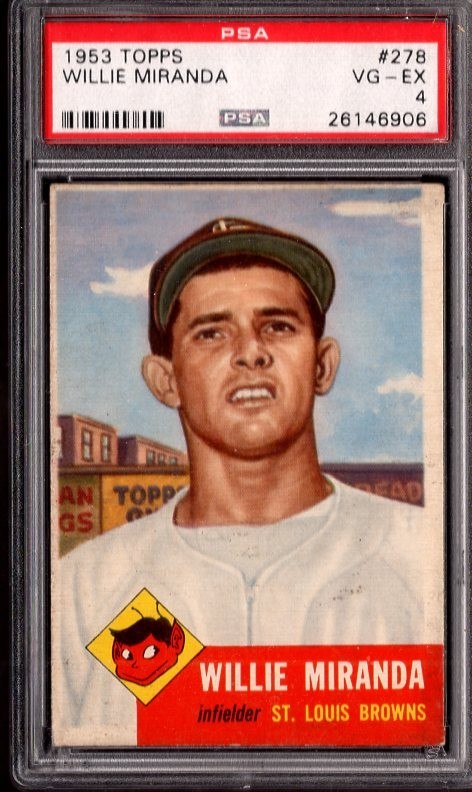 1953 Topps HIGH # 278 Willie Miranda St. Louis Browns PSA 4