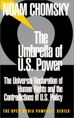 The Umbrella of U.S. Power: The Universal Declaration of Human Rights and th...