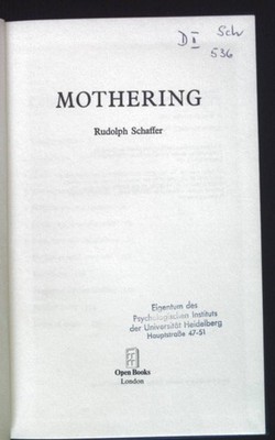 Mothering. The Developing Child. Schaffer, Rudolph: