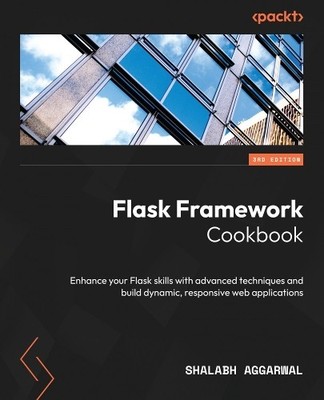 Shalabh Aggarwal Flask Framework Cookbook (Taschenbuch)