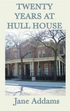 Twenty Years at Hull House