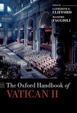 The Oxford Handbook of Vatican II by Catherine E. Clifford Hardcover Book