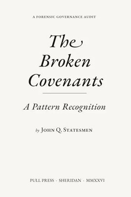 The Broken Covenants: A Pattern Recognition by Statesmen, John Q   Paperback