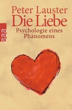 Die Liebe | Psychologie eines Phänomens | Peter Lauster | Deutsch | Taschenbuch