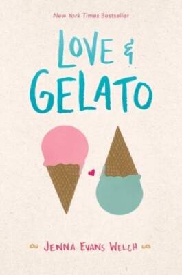 Love  Gelato - Hardcover By Welch, Jenna Evans - VERY GOOD