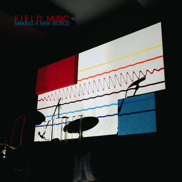 Field Music – Making A New World (BRAND NEW) CD