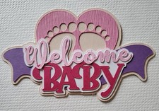 Welcome Baby Girl Pink and Purple Title. Scrapbook, Card making Paper Piecing