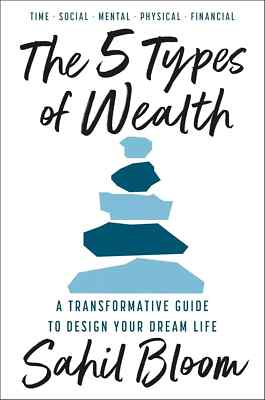 The 5 Types of Wealth : A Transformative Guide to Design Your Dream Life US STOC