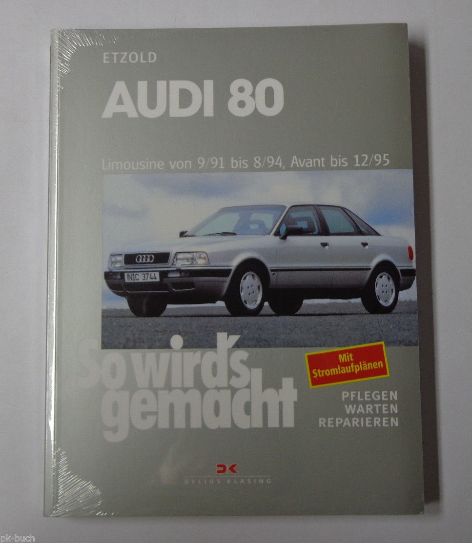 Repair Manual How it's done Audi 80 B4 Sedan / Avant from 1991 - 1995