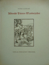 ALBRECHT DÜRERS WANDERJAHRE von HEINZ LÜDEC...