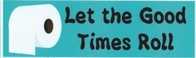10in x 3in Let the Good Times Roll Toilet Paper Bumper magnet  m