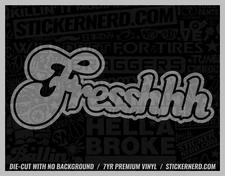 Fresh Sticker - Vinyl Car Decals - Funny Window Decal JDM KDM Cool Cars Stickers