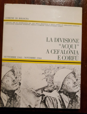 C20358-(GESCHICHTE - WIDERSTAND..) BOLOGNA, DIE DIVISION ''WASSER'' KEFALONIA UND KORFU',
