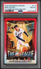 2025 BOWMAN CHROME IT CAME TO THE LEAGUE RED REFRACTOR ROKI SASAKI 3/5 PSA 8